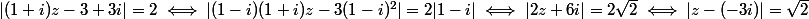 |(1 + i)z - 3 + 3i| = 2 \iff |(1 - i)(1 + i)z - 3 (1 - i)^2| = 2|1 - i| \iff |2z + 6i| = 2 \sqrt 2 \iff |z - (-3i)| = \sqrt 2